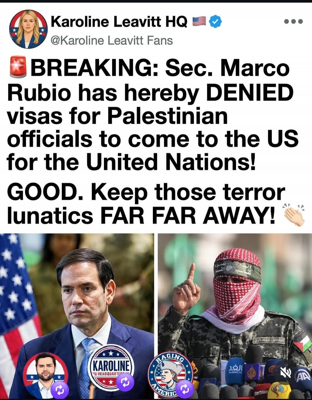 BREAKING: Sec. Marco Rubio has hereby DENIED visas for Palestinian officials to come to the US for the United Nations! GOOD. Keep those terror lunatics FAR FAR AWAY!