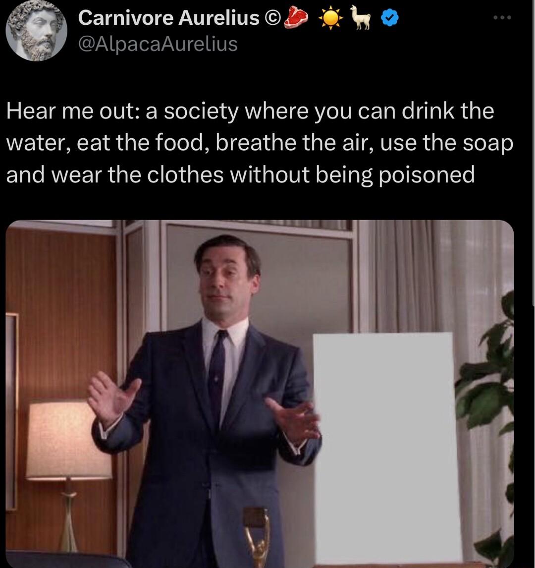 Carnivore Aurelius 2 w AlpacaAurelius Hear me out a society where you can drink the EICTACEIRGER lole TR TG R TATELR R and wear the clothes without being poisoned