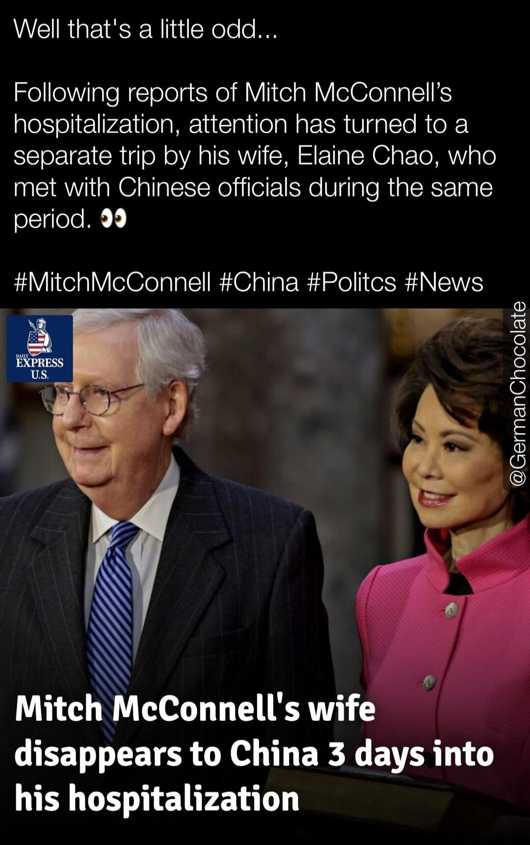 Well that's a little odd...
Following reports of Mitch McConnell's hospitalization, attention has turned to a separate trip by his wife, Elaine Chao, who met with Chinese officials during the same period. 👀
#MitchMcConnell #China #Politcs #News
DAILY EXPRESS U.S.
@GermanChocolate
Mitch McConnell's wife disappears to China 3 days into his hospitaliz