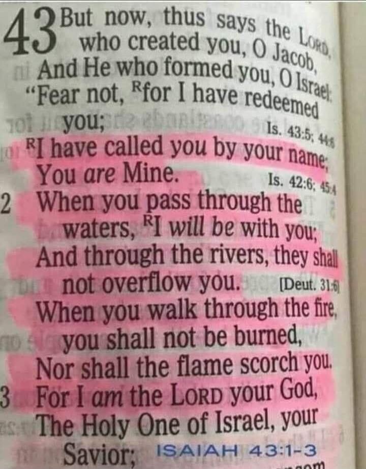 43 But now, thus says the LORD, who created you, O Jacob, And He who formed you, O Israel: 