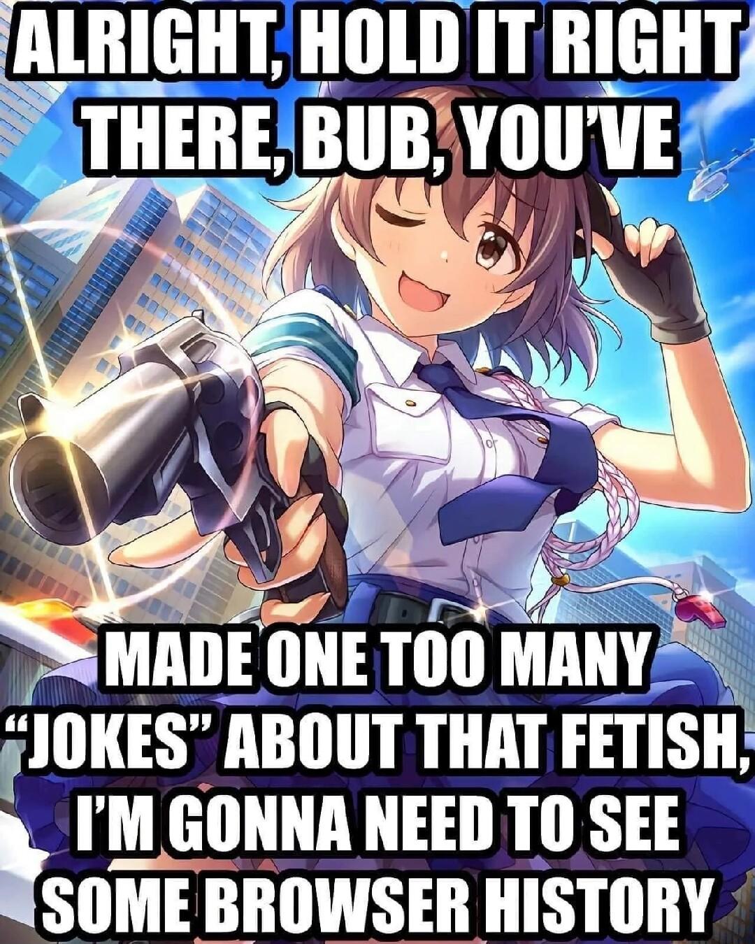 i R 7 MAIIE IlNE Tllll T llIES ABOUT THAT FETISH MGONNA NEED TO SEE SOME BROWSER HISTORY