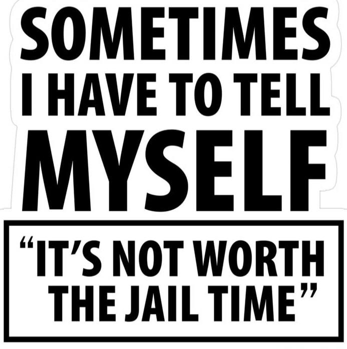 SOMETIMES I HAVE TO TELL MYSELF 