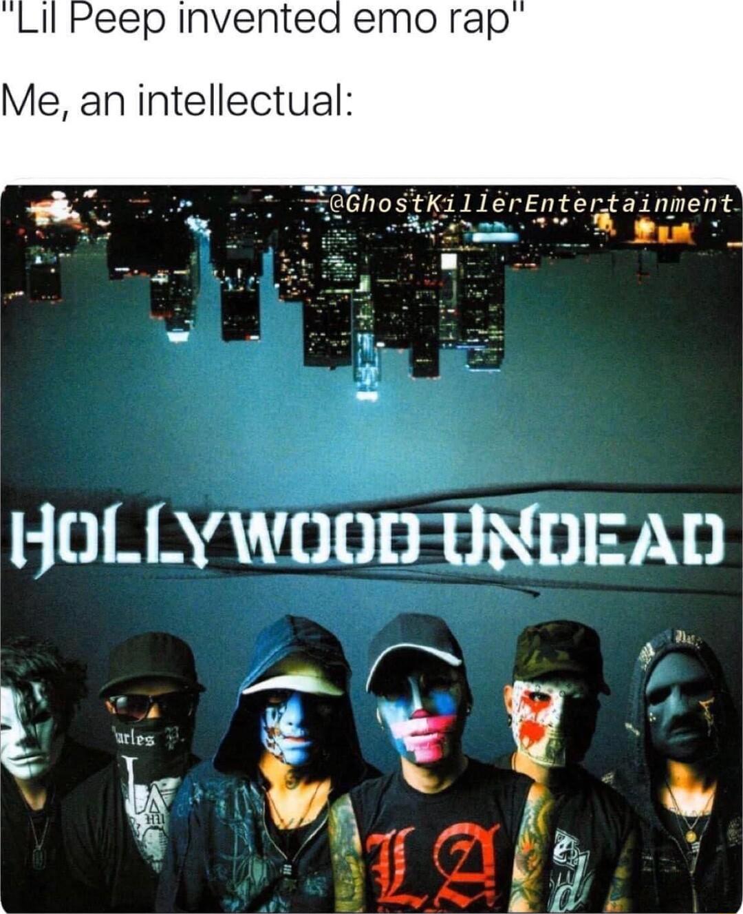 Il Peep Invented emo rap Me an intellectual HOLLYWOODTINDEAD T34 B4 Lh