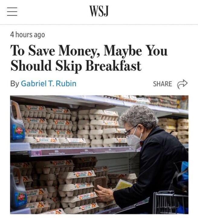 WSJ 4hours ago To Save Money Maybe You Should Skip Breakfast By Gabriel T Rubin SHARE