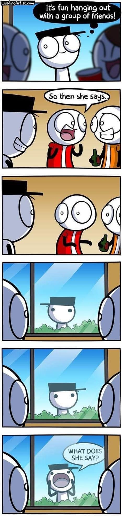 5 1ts fun hanging out with a group of friends WHAT DOES SHE SAY Y Q