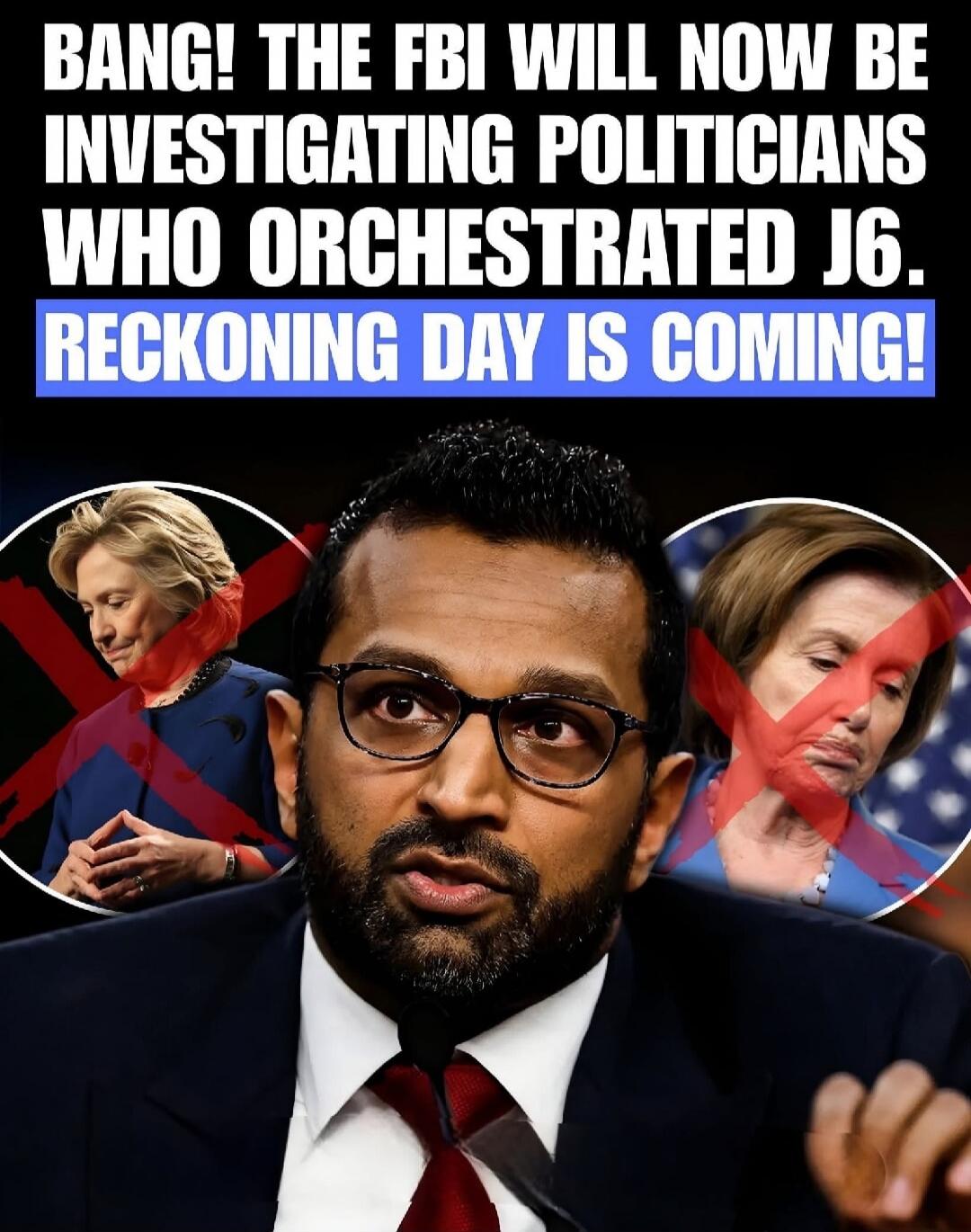 BANG! THE FBI WILL NOW BE INVESTIGATING POLITICIANS WHO ORCHESTRATED J6. RECKONING DAY IS COMING!