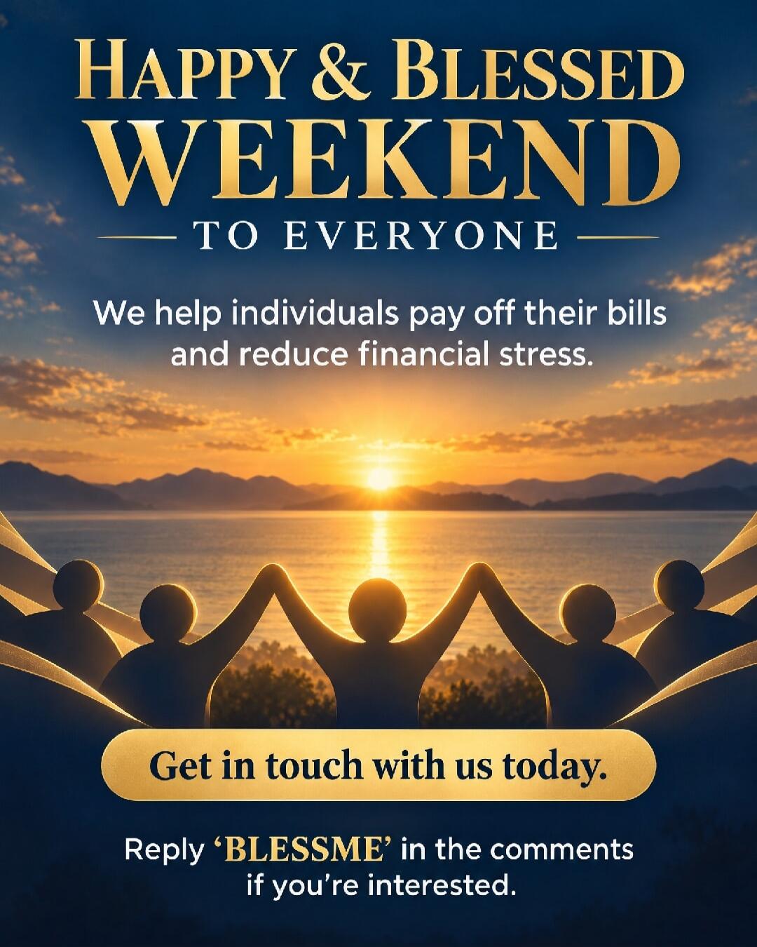 HAPPY & BLESSED WEEKEND TO EVERYONE. We help individuals pay off their bills and reduce financial stress. Get in touch with us today. Reply 'BLESSME' in the comments if you're interested.