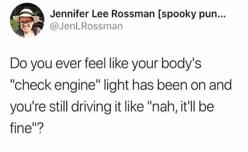 Do you ever feel like your body's 