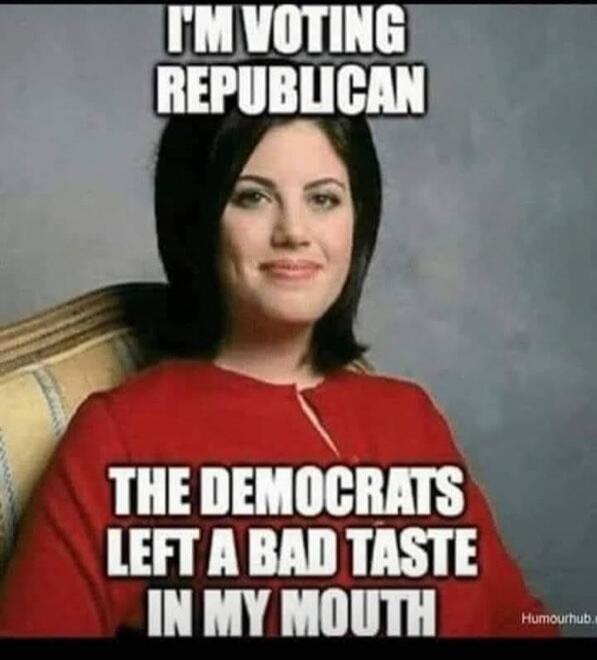 I'M VOTING REPUBLICAN THE DEMOCRATS LEFT A BAD TASTE IN MY MOUTH