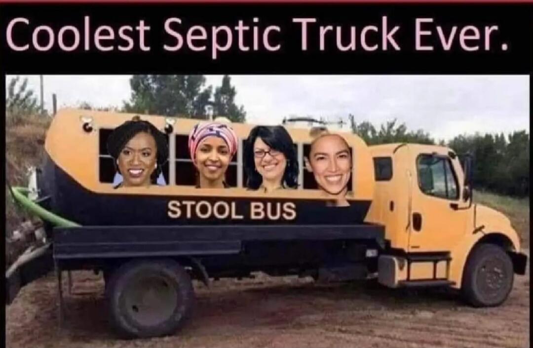Coolest Septic Truck Ever.
STOOL BUS
