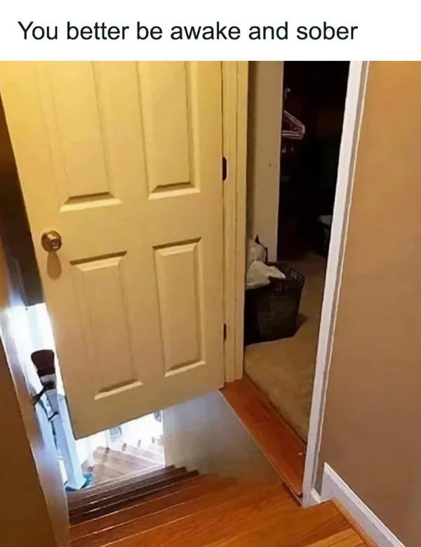 You better be awake and sober