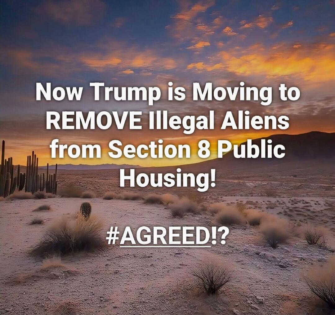 Now Trump is Moving to REMOVE Illegal Aliens from Section 8 Public Housing! #AGREED!?