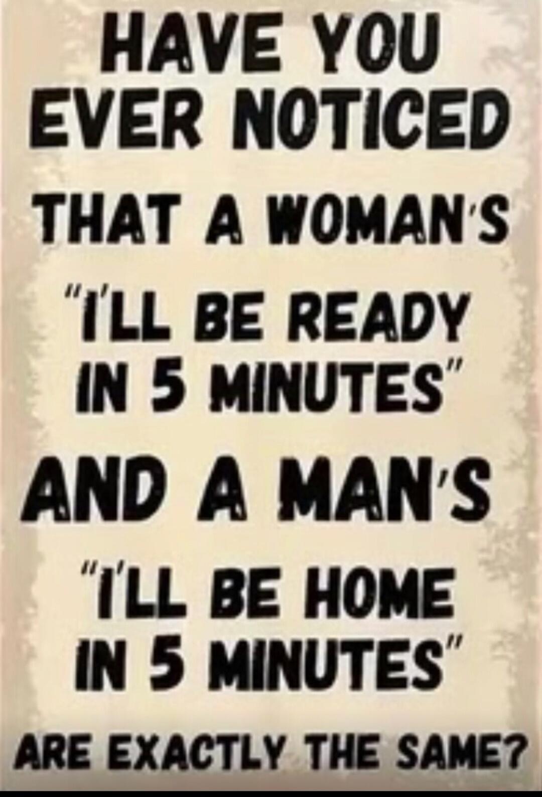 HAVE YOU EVER NOTICED THAT A WOMAN'S 