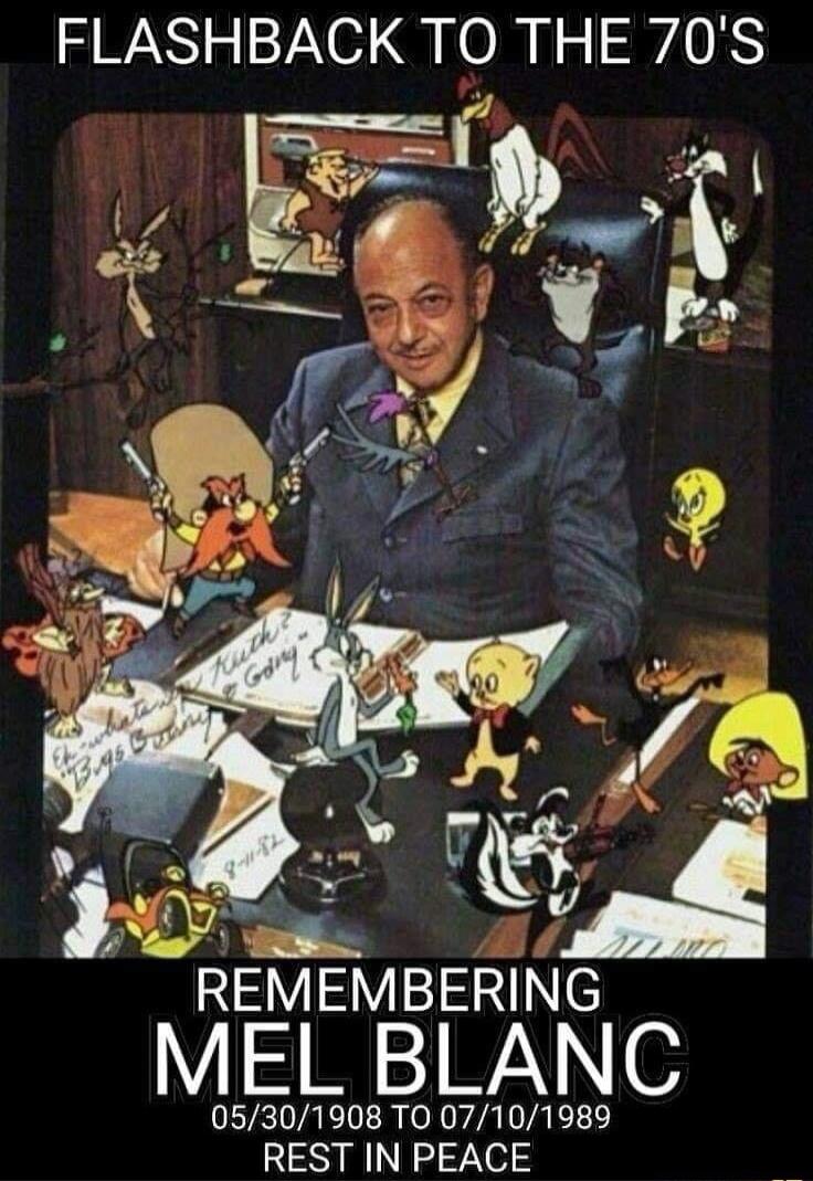 FLASHBACK TO THE 70'S. REMEMBERING MEL BLANC. 05/30/1908 TO 07/10/1989. REST IN PEACE. Handwritten notes on the desk include 'Eh... what's up, Bugs Bunny', 'Keith? Going?', and a date '8-11-82'.