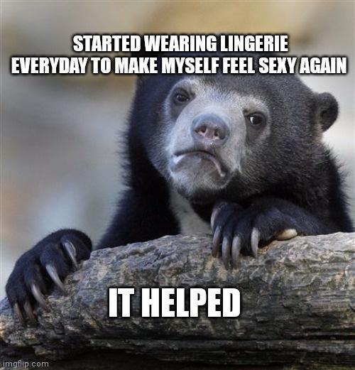 STARTED WERRING LINGERIE T IA LT IWSII Ell SEXY IGIIII