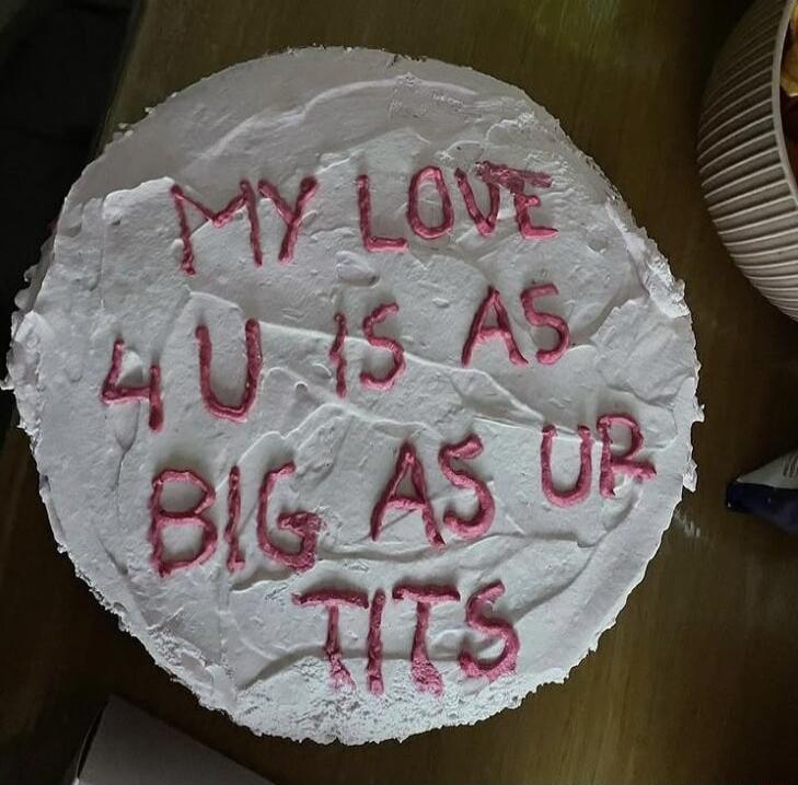 MY LOVE FOR U IS AS BIG AS UR TITS