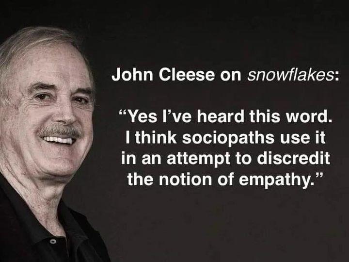 John Cleese on snowflakes R CEIRCNCEICRUTERTT IR RUTT LTI o TG ERVETR in an attempt to discredit the notion of empathy