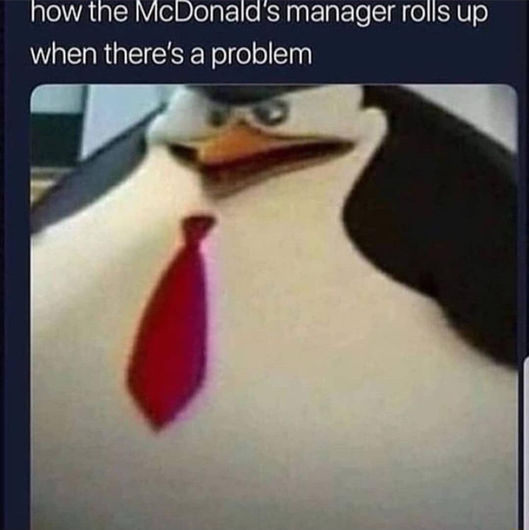 ow the IVicDonalds manager rolis up when theres a problem