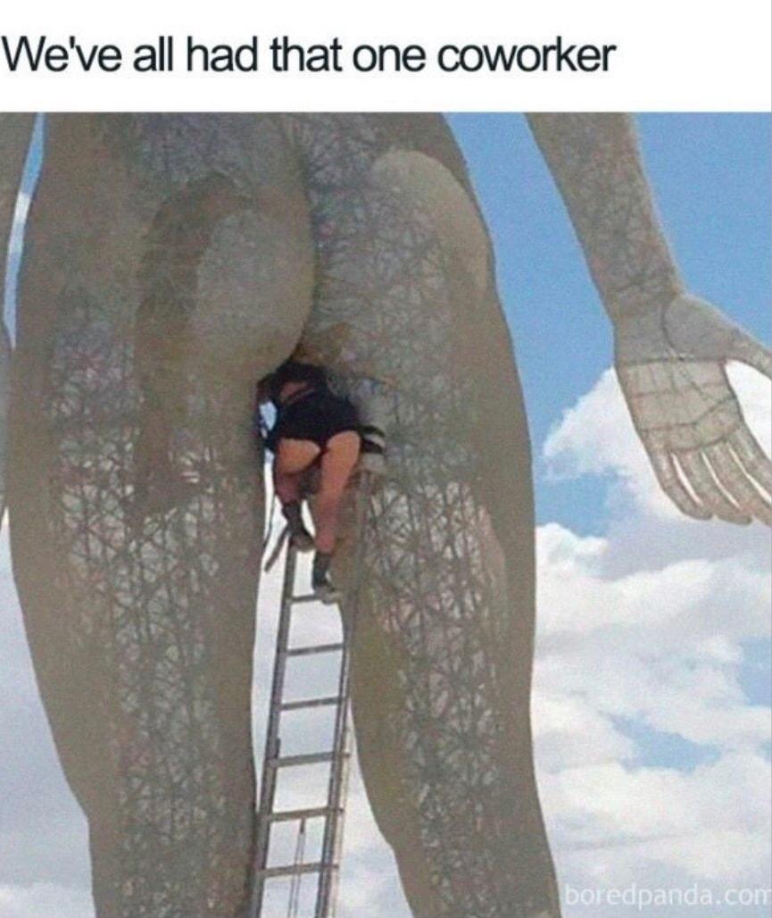 Weve all had that one coworker