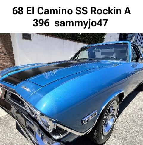 68 EL Camino SS Rockin A 396 sammyjo47