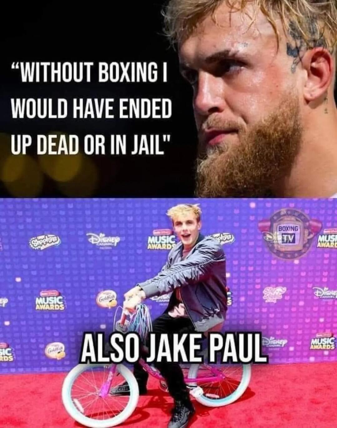 WITHOUT BOXING WOULD HAVE ENDED UP DEAD OR IN JAIL k ALSO JAKE PAUL