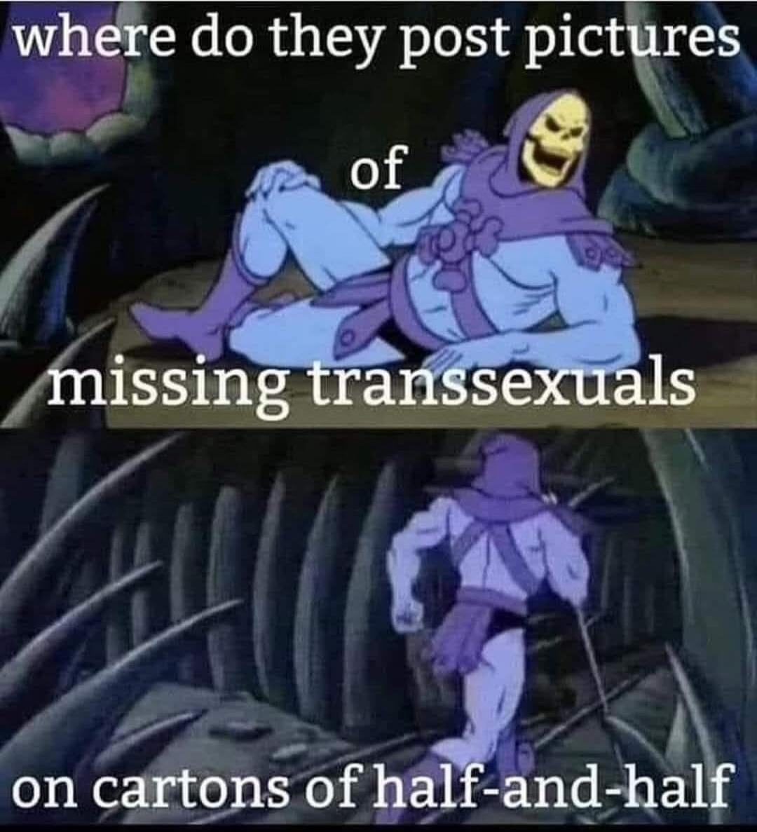 where do they post pictures of missing transsexuals on cartons of half-and-half