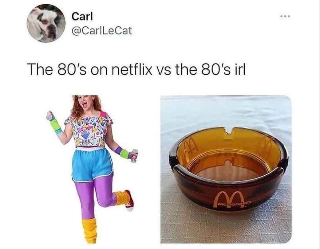 Carl 3 CarlLeCat The 80s on netflix vs the 80s irl