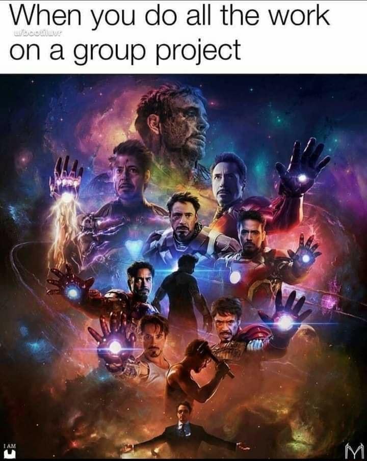 When you do all the work on a group project
