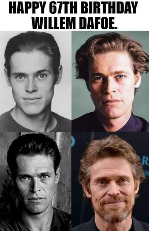 HAPPY G7TH BIRTHDAY WILLEM DAFOE Wk 7
