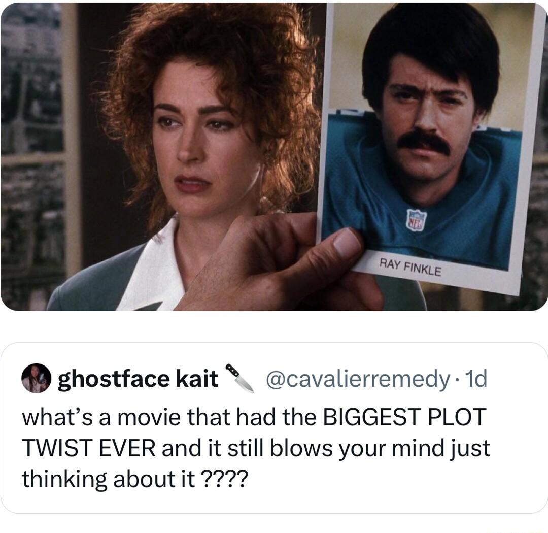ghostface kait C medy 1d whats a movie that had the BIGGEST PLOT TWIST EVER and it still blows your mind just thinking about it 22