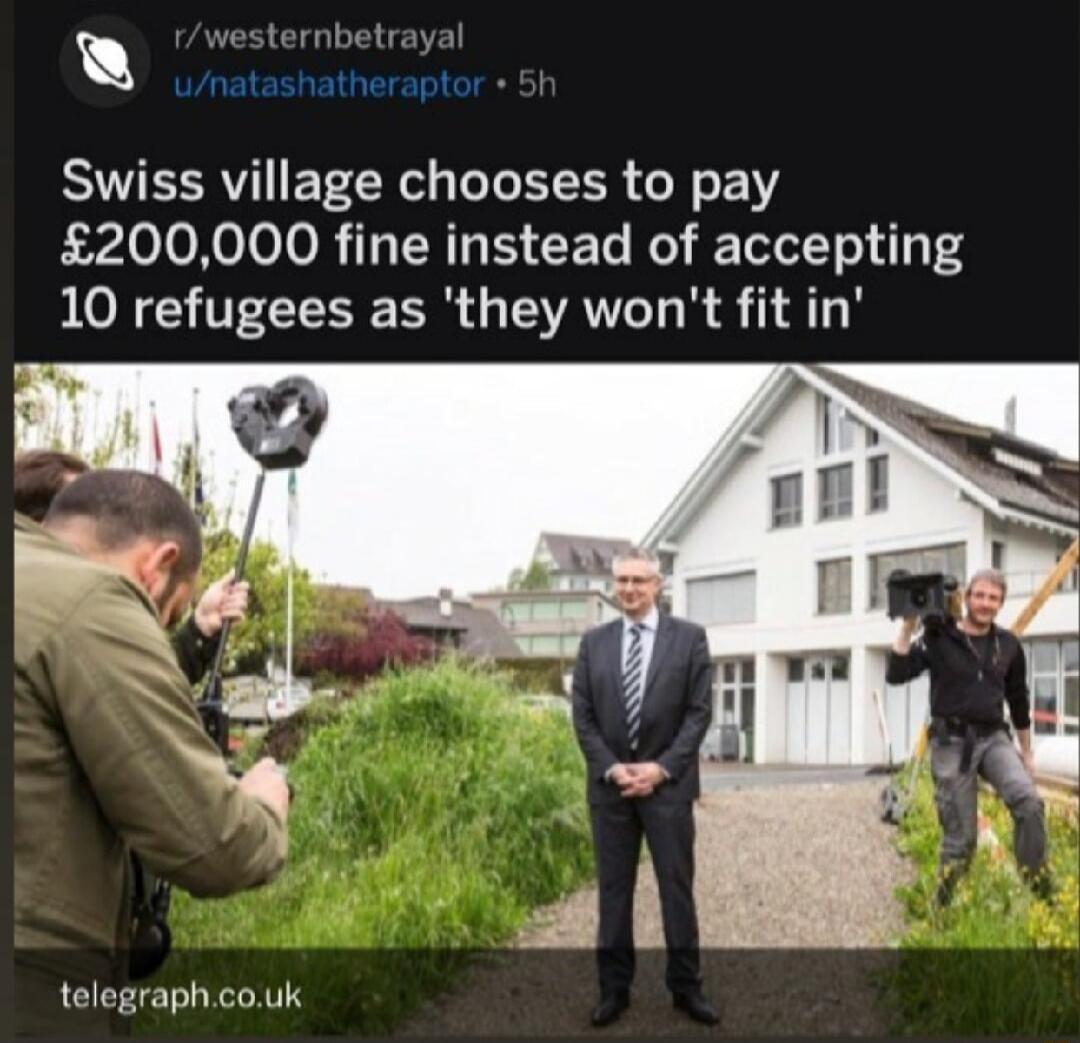reember Swiss village chooses to pay EoloXoloToR 1y W F Te Mol TeelTo 1 44 10 refugees as they wont fit in telegraphcouk