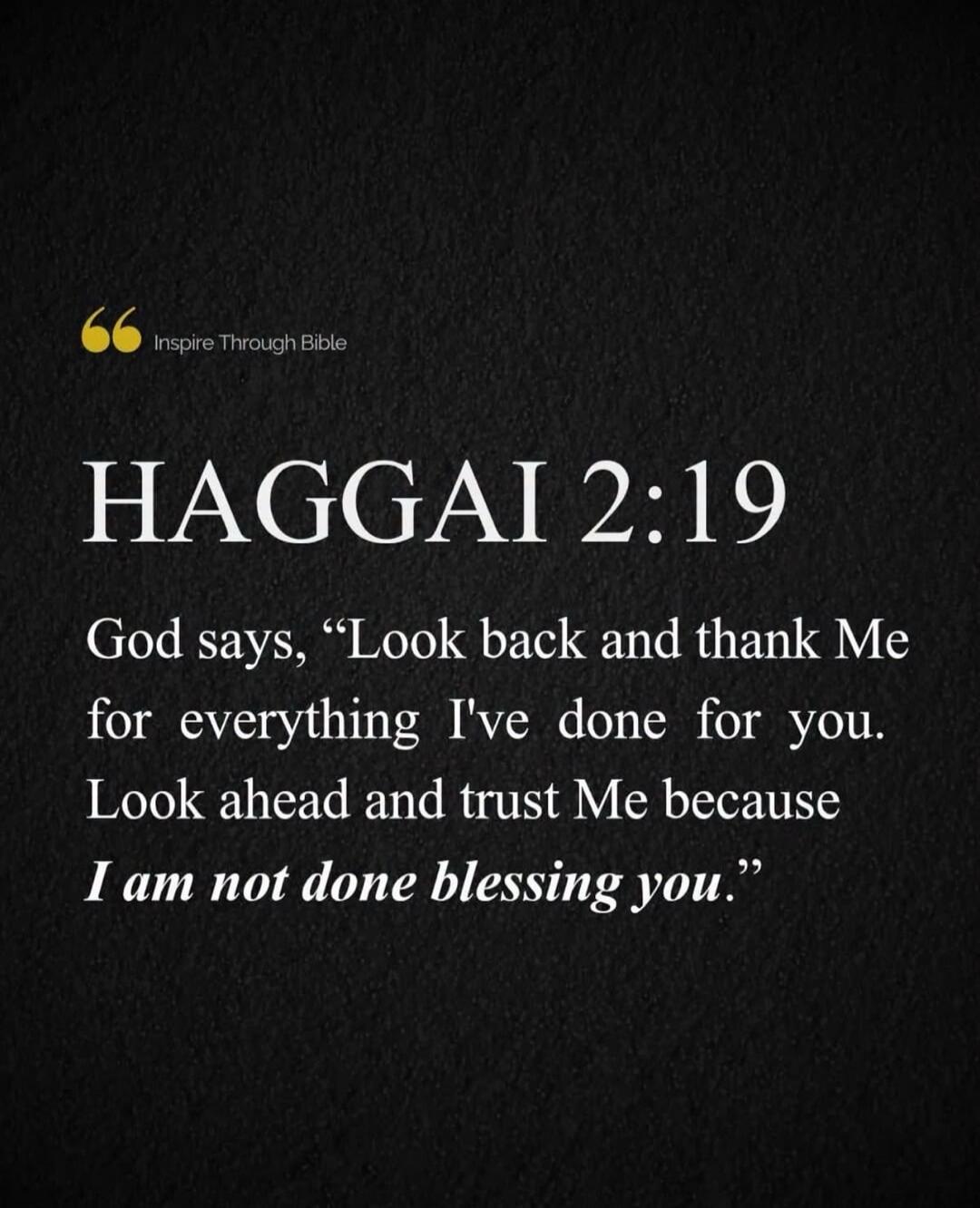 Inspire Through Bible. HAGGAI 2:19. God says, 