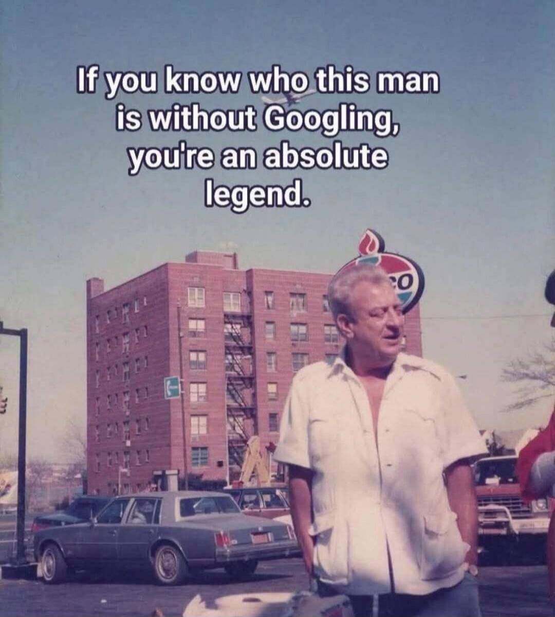 If you know who this man is without Googling, you're an absolute legend.