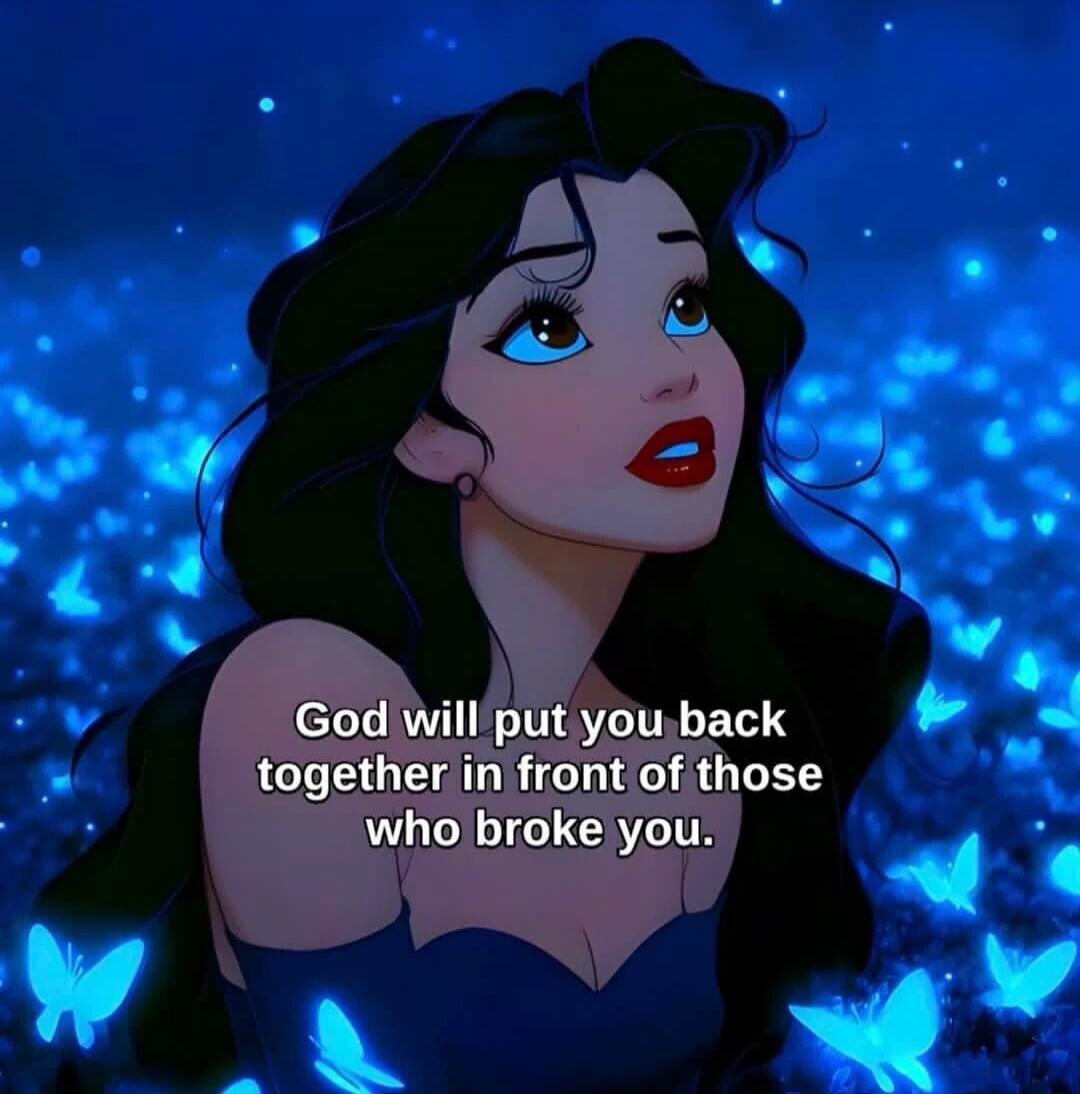 God will put you back together in front of those who broke you.