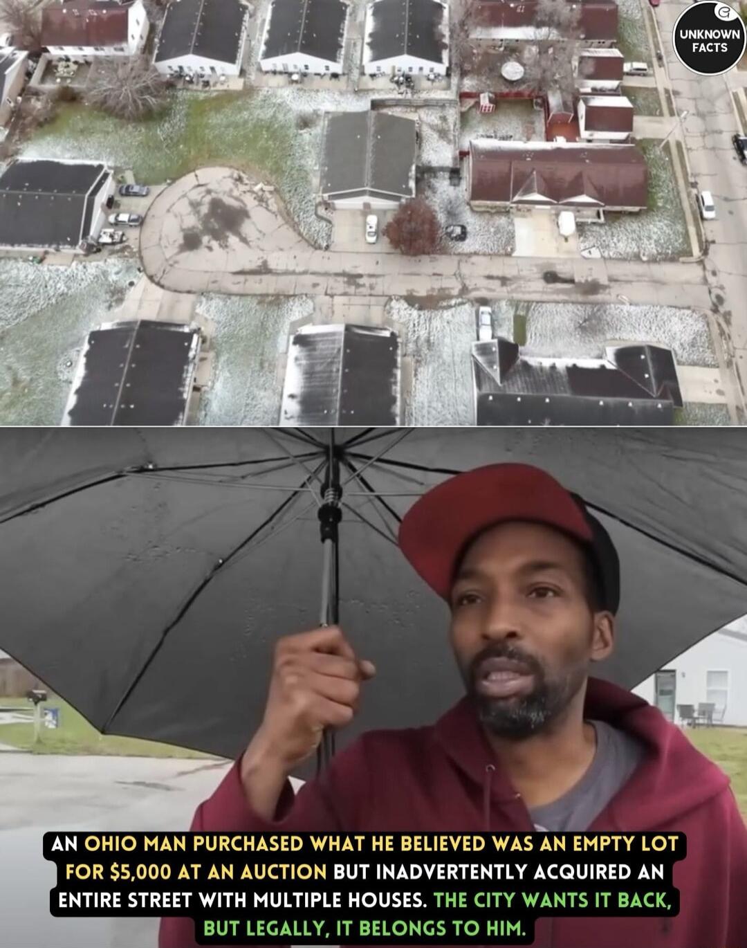 AN OHIO MAN PURCHASED WHAT HE BELIEVED WAS AN EMPTY LOT FOR 5000 AT AN AUCTION BUT INADVERTENTLY ACQUIRED AN ENTIRE STREET WITH MULTIPLE HOUSES THE CITY WANTS IT B BUT LEGALLY IT BELONGS TO HIM