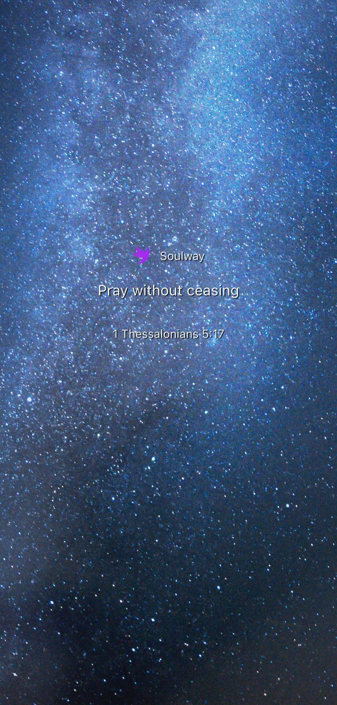 Soulway Pray without ceasing 1 Thessalonians 5:17