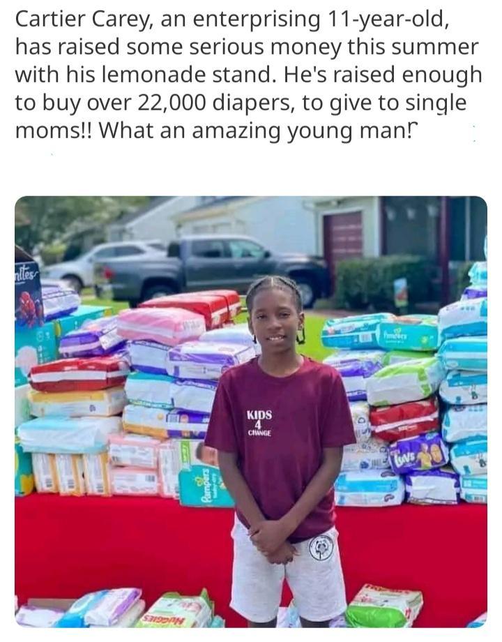Cartier Carey an enterprising 11 year old has raised some serious money this summer with his lemonade stand Hes raised enough to buy over 22000 diapers to give to single moms What an amazing young man