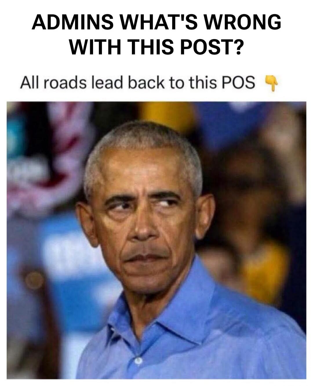 ADMINS WHAT'S WRONG WITH THIS POST? All roads lead back to this POS 👇
