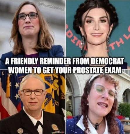 A FRIENDLY REMINDER FROM DEMOCRAT WOMEN TO GET YOUR PROSTATE EXAM