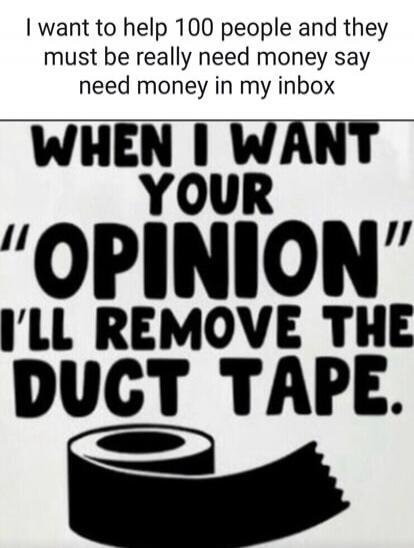 I want to help 100 people and they must be really need money say need money in my inbox WHEN I WANT YOUR 