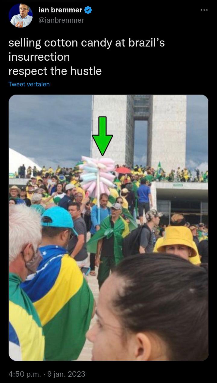 B ianbremmer janbremmer selling cotton candy at brazils insurrection respect the hustle Tweet vertalen