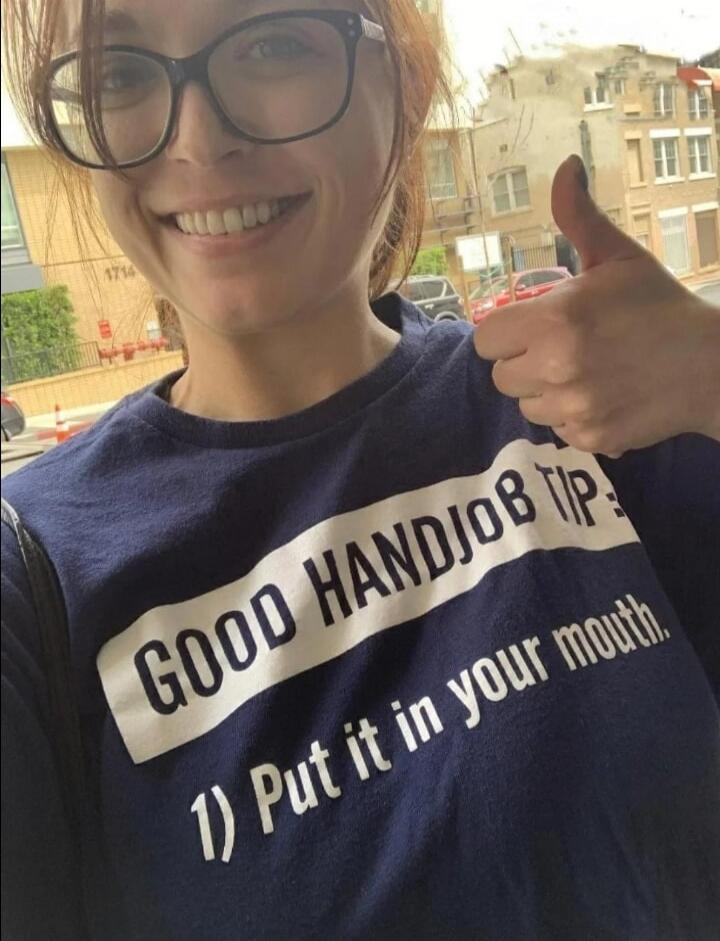 GOOD HANDJOB TIP: 1) Put it in your mouth.
