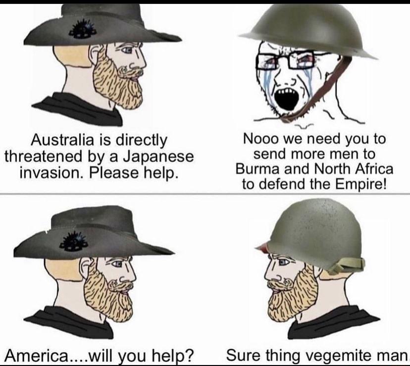 Australia is directly Nooo we need you to threatened by a Japanese send more men to invasion Please help Burma and North Africa to defend the Empire Americawill you help Sure thing vegemite man