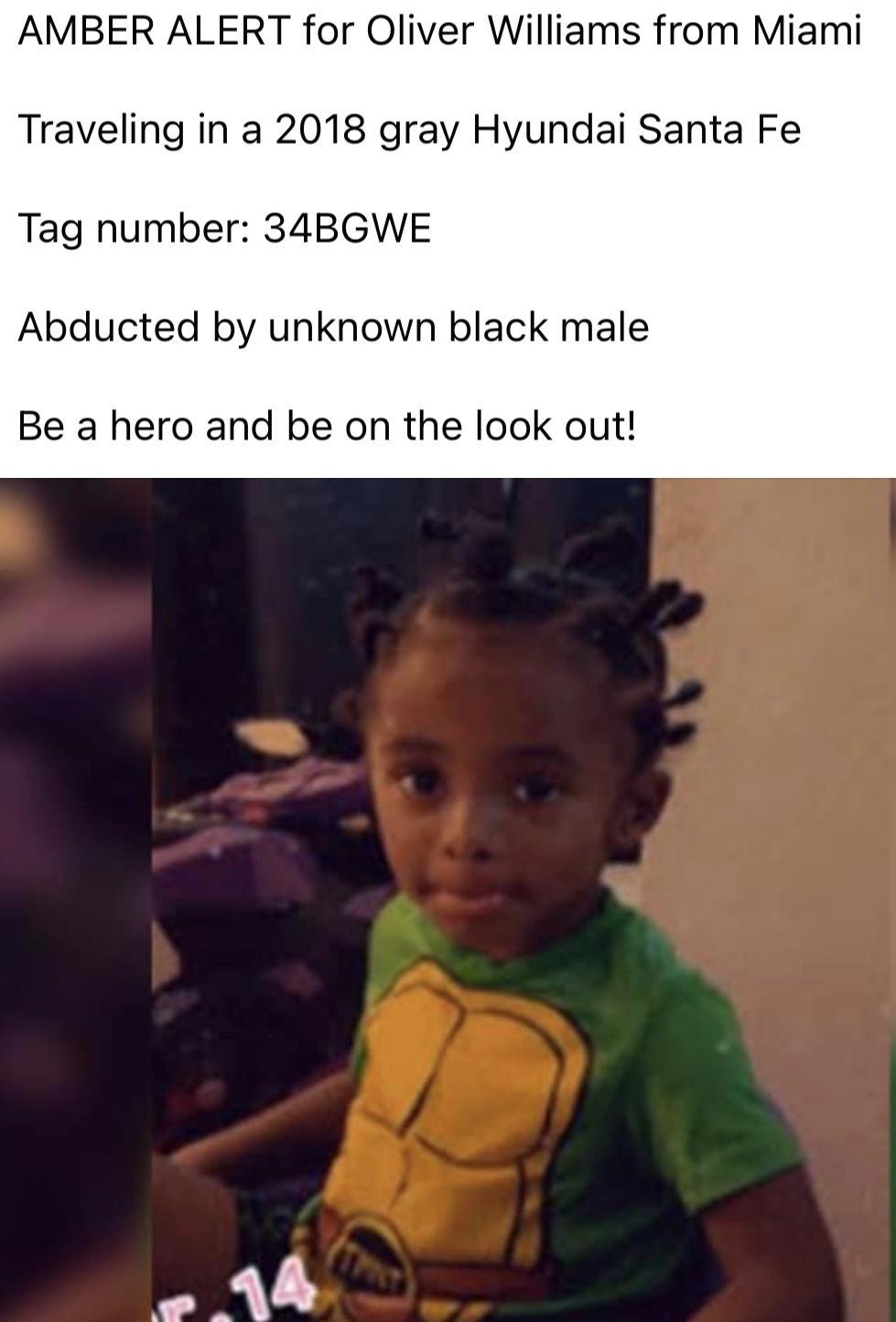AMBER ALERT for Oliver Williams from Miami Traveling in a 2018 gray Hyundai Santa Fe Tag number 34BGWE Abducted by unknown black male