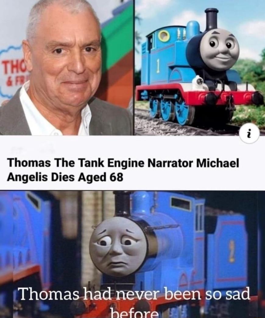 Thomas The Tank Engine Narrator Michael Angelis Dies Aged 68 Thomas had never been sosad hefare