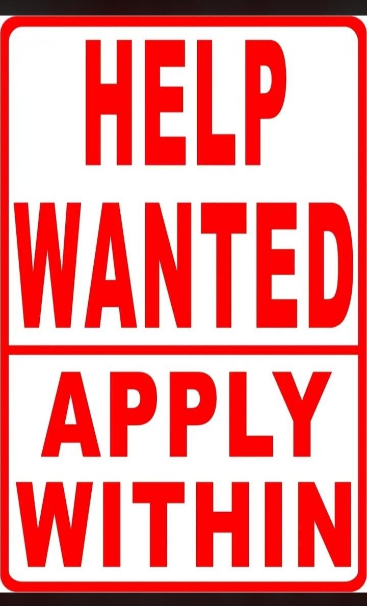 HELP WANTED APPLY WITHIN