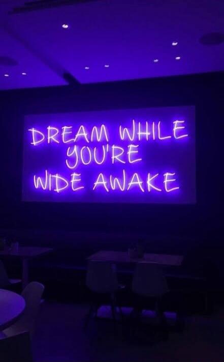 DREAM WHILE YOU'RE WIDE AWAKE