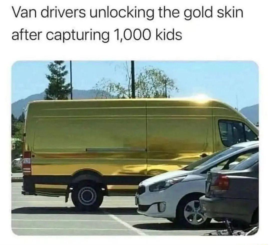 Van drivers unlocking the gold skin after capturing 1000 kids