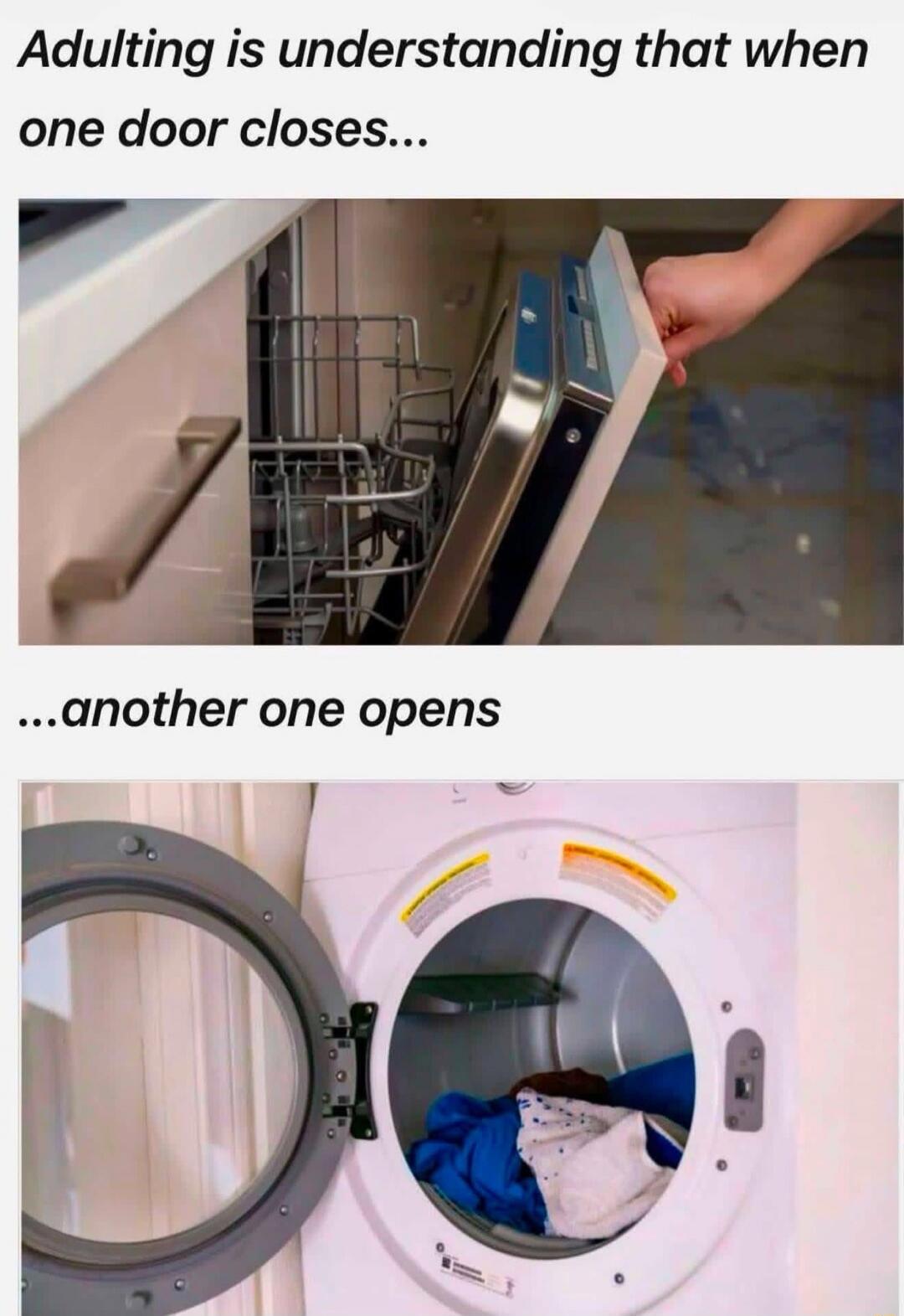 Adulting is understanding that when one door closes... ...another one opens