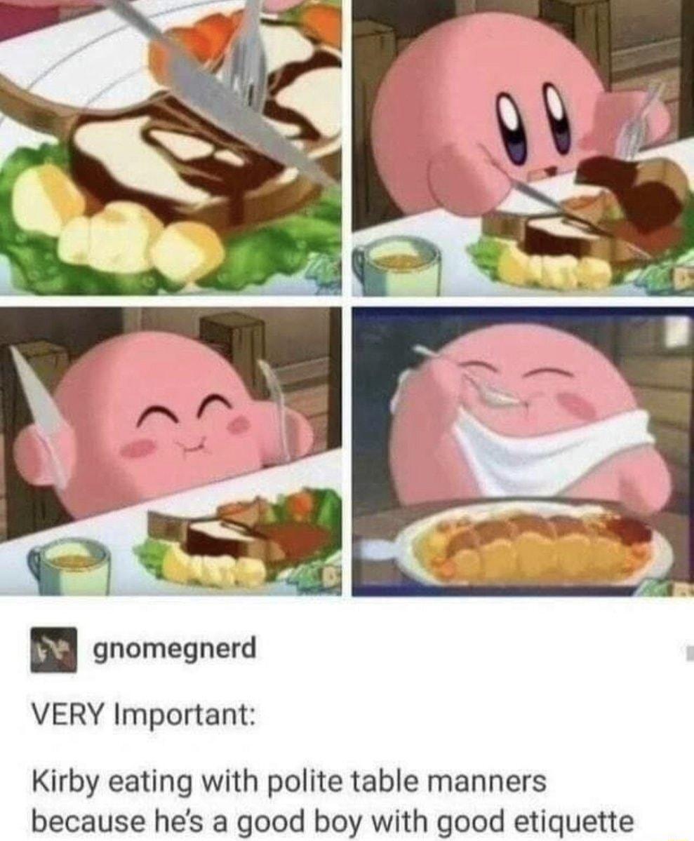 gnomegnerd VERY Important Kirby eating with polite table manners because hes a good boy with good etiquette